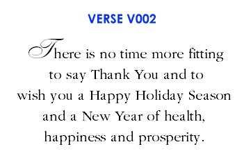 There is no time more fitting to say Thank You and to wish you a Happy Holiday Season and a New Year of health, happiness and prosperity. (V002)