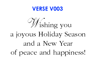 Wishing you a joyous Holiday Season and a New Year of peace and happiness! (V003)