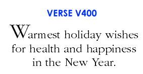 Warmest holiday wishes for health and happiness in the New Year. (V400)
