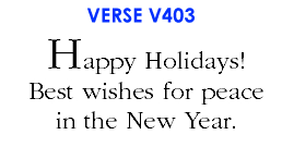 Happy Holidays! Best wishes for peace in the New Year. (V403)