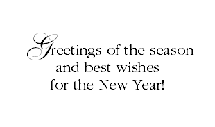 Greetings of the season and best wishes for the New Year!