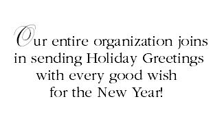 Our entire organization joins in sending Holiday Greetings with every good wish for the New Year!