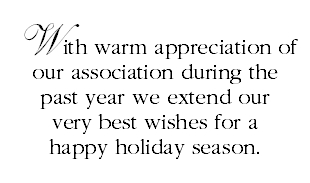 With warm appreciation of our association during the past year we extend our very best wishes for a happy holiday season.